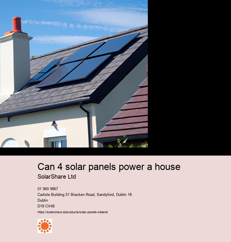 Can 4 solar panels power a house